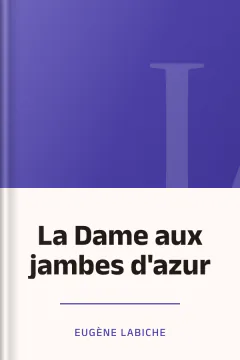 La Dame aux jambes d'azur - Eugène Labiche