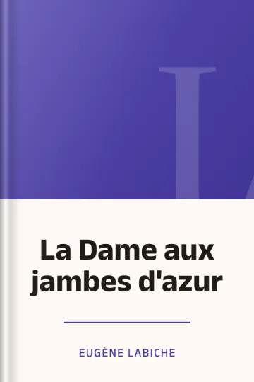 La Dame aux jambes d'azur d’Eugène Labiche, couverture du livre