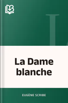 La Dame blanche - Eugène Scribe