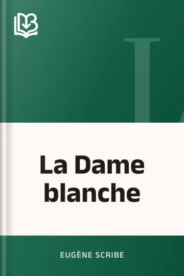 La Dame blanche d’Eugène Scribe, couverture du livre