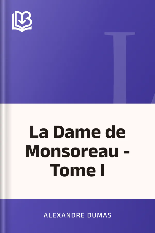 La Dame de Monsoreau - Tome I d’Alexandre Dumas, couverture du livre