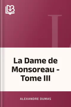 La Dame de Monsoreau - Tome III - Alexandre Dumas