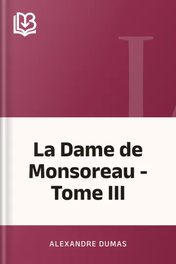 La Dame de Monsoreau - Tome III d’Alexandre Dumas, couverture du livre