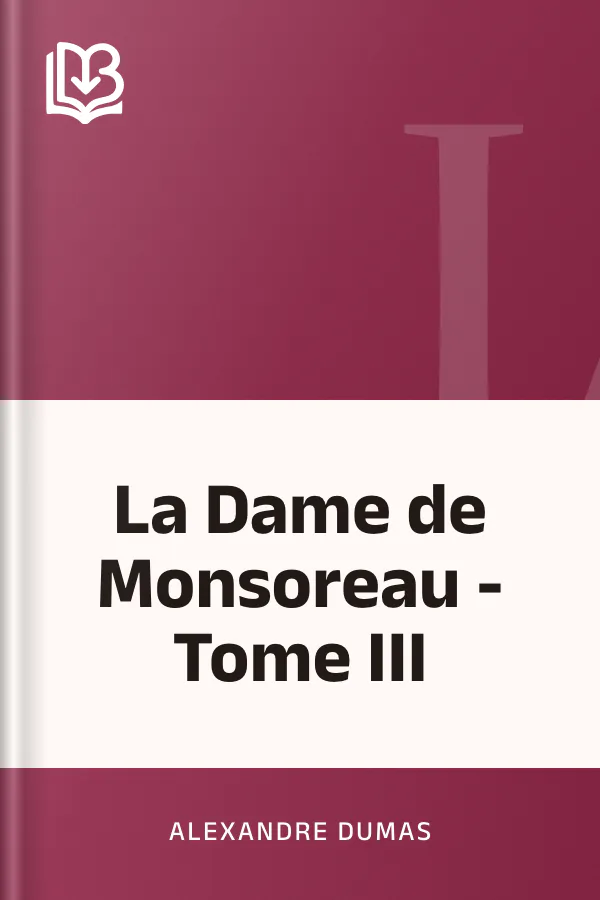La Dame de Monsoreau - Tome III d’Alexandre Dumas, couverture du livre