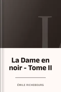 La Dame en noir - Tome II - Émile Richebourg