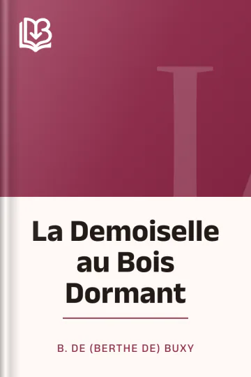 La Demoiselle au Bois Dormant de B. de (Berthe de) Buxy, couverture du livre