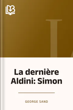 La dernière Aldini: Simon - George Sand