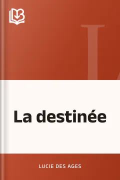 La destinée - Lucie Des Ages