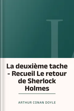 La deuxième tache - Recueil Le retour de Sherlock Holmes - Arthur Conan Doyle