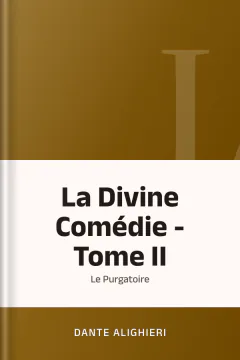 La Divine Comédie - Tome II : Le Purgatoire - Dante Alighieri