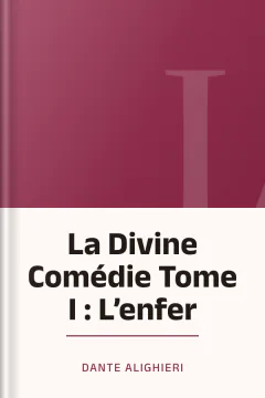 La Divine Comédie Tome I : L’enfer - Dante Alighieri