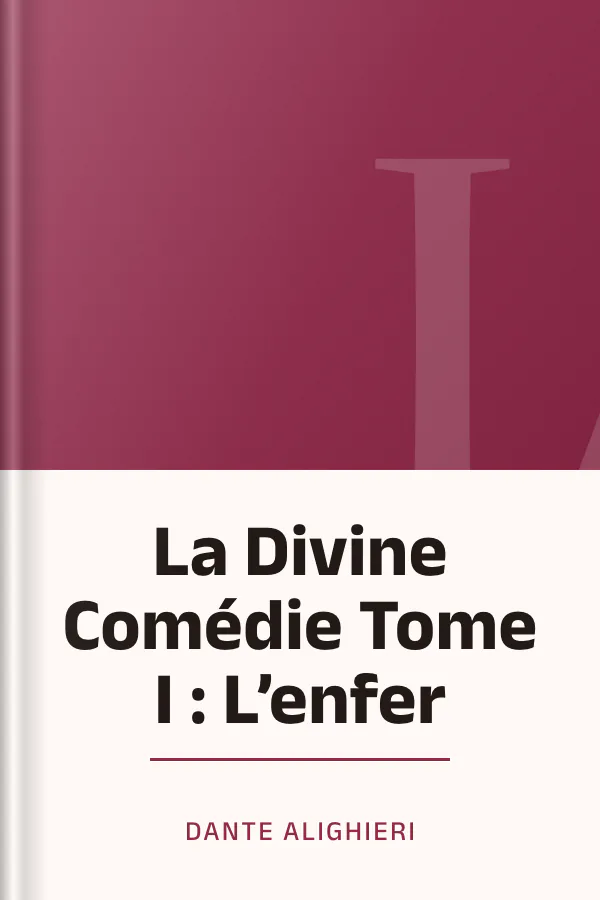 La Divine Comédie Tome I : L’enfer de Dante Alighieri, couverture du livre