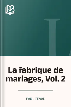 La fabrique de mariages, Vol. 2 - Paul Féval
