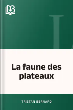 La faune des plateaux - Tristan Bernard