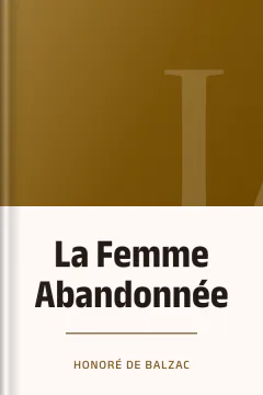 La Femme Abandonnée - Honoré de Balzac