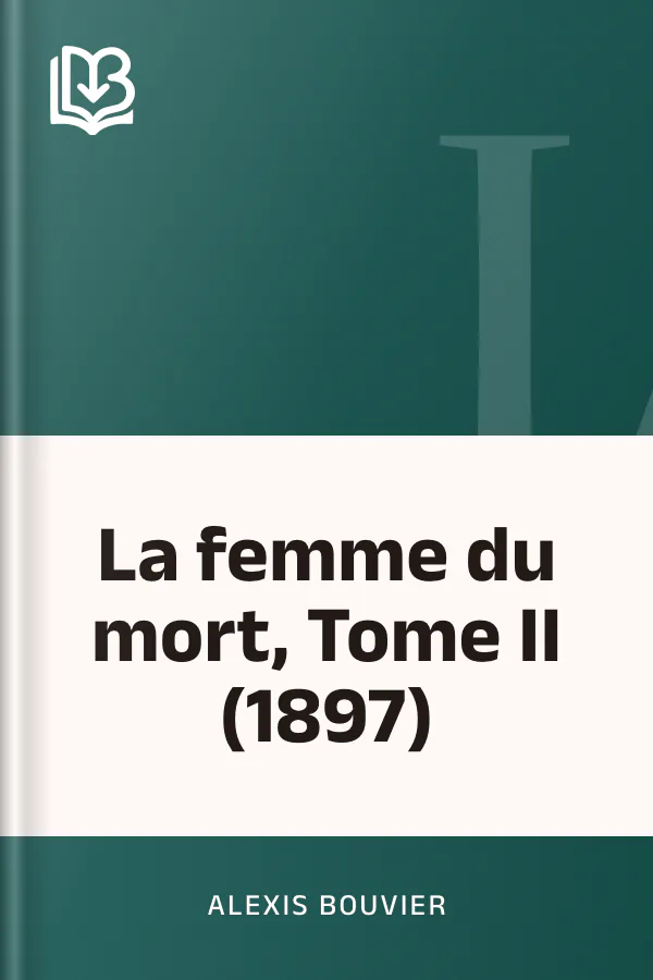 La femme du mort, Tome II (1897) d’Alexis Bouvier, couverture du livre