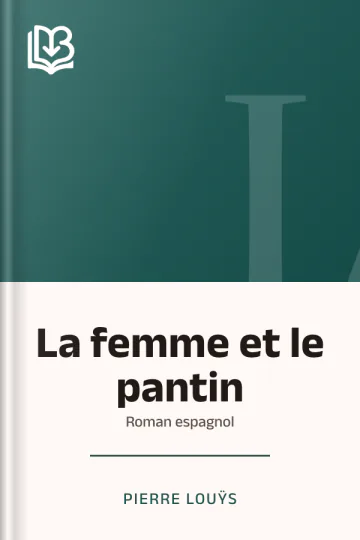 La femme et le pantin: roman espagnol de Pierre Louÿs, couverture du livre