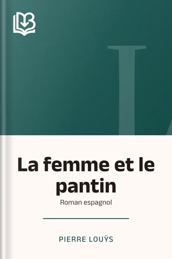 La femme et le pantin: roman espagnol de Pierre Louÿs, couverture du livre