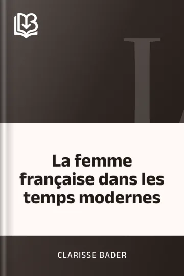 La femme française dans les temps modernes de Clarisse Bader, couverture du livre