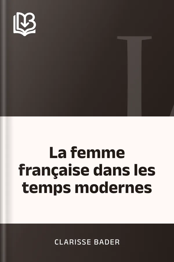 La femme française dans les temps modernes de Clarisse Bader, couverture du livre