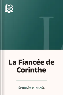 La Fiancée de Corinthe - Éphraïm Mikhaël