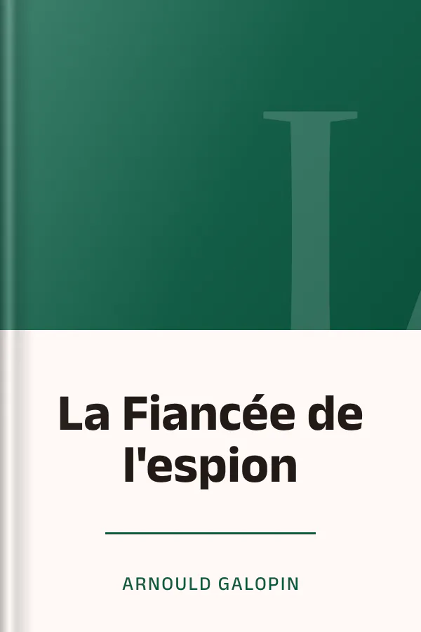 La Fiancée de l'espion d’Arnould Galopin, couverture du livre