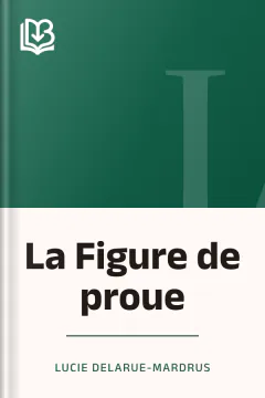 La Figure de proue - Lucie Delarue-Mardrus