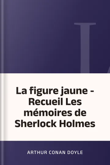 La figure jaune - Recueil Les mémoires de Sherlock Holmes d’Arthur Conan Doyle, couverture du livre
