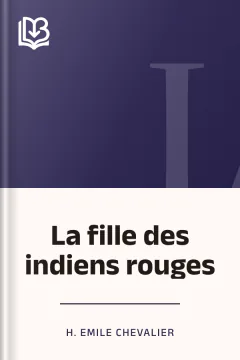 La fille des indiens rouges - H. Emile Chevalier