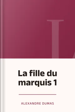 La fille du marquis 1 - Alexandre Dumas