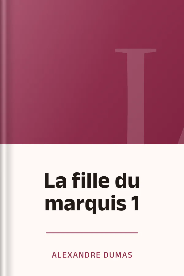 La fille du marquis 1 d’Alexandre Dumas, couverture du livre