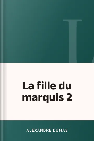 La fille du marquis 2 d’Alexandre Dumas, couverture du livre