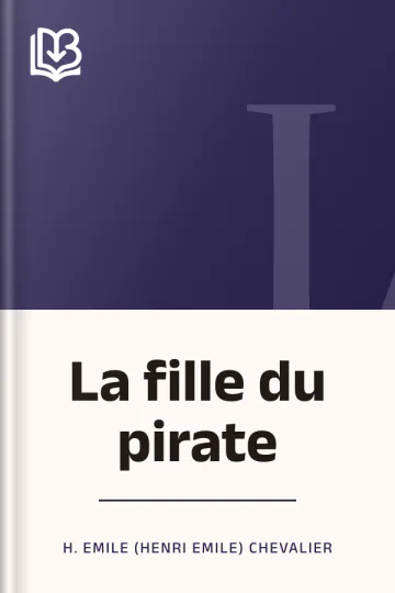 La fille du pirate d’H. Emile (Henri Emile) Chevalier, couverture du livre