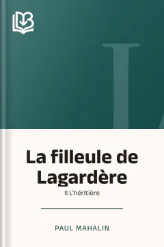 La filleule de Lagardère; II L'héritière - Paul Mahalin