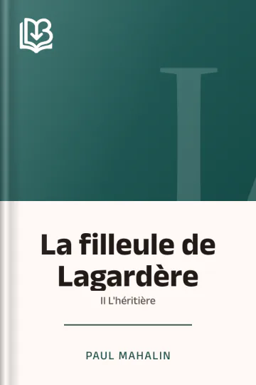 La filleule de Lagardère; II L'héritière de Paul Mahalin, couverture du livre