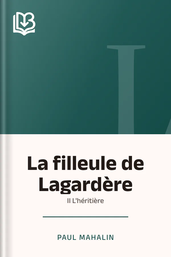 La filleule de Lagardère; II L'héritière de Paul Mahalin, couverture du livre