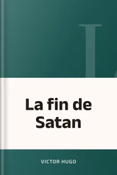 La fin de Satan - Victor Hugo