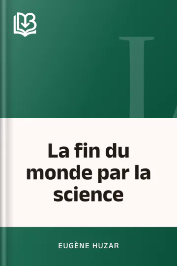 La fin du monde par la science d’Eugène Huzar, couverture du livre