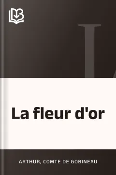 La fleur d'or - Arthur, comte de Gobineau