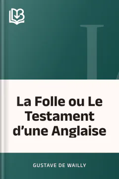 La Folle ou Le Testament d’une Anglaise - Gustave de Wailly