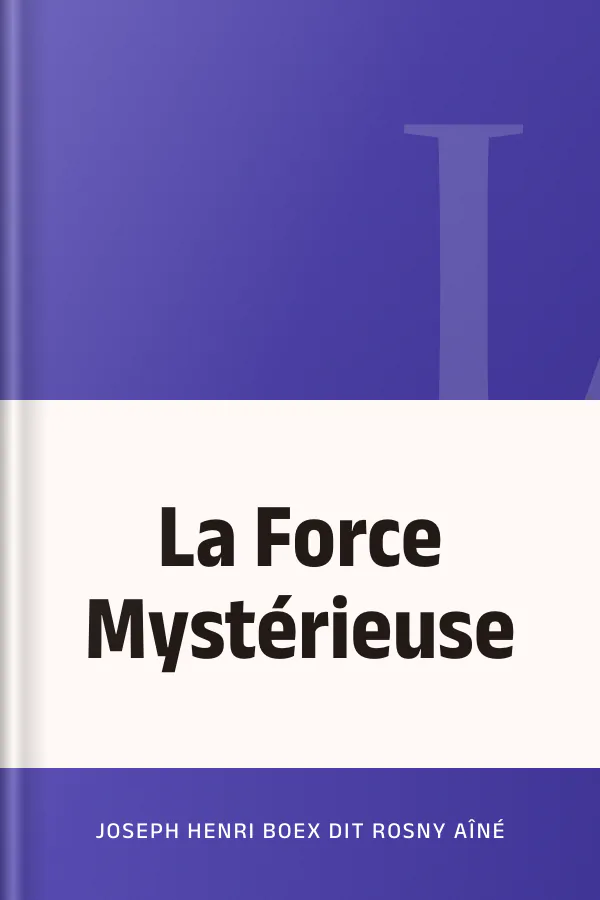 La Force Mystérieuse de Joseph Henri Boex dit Rosny Aîné, couverture du livre