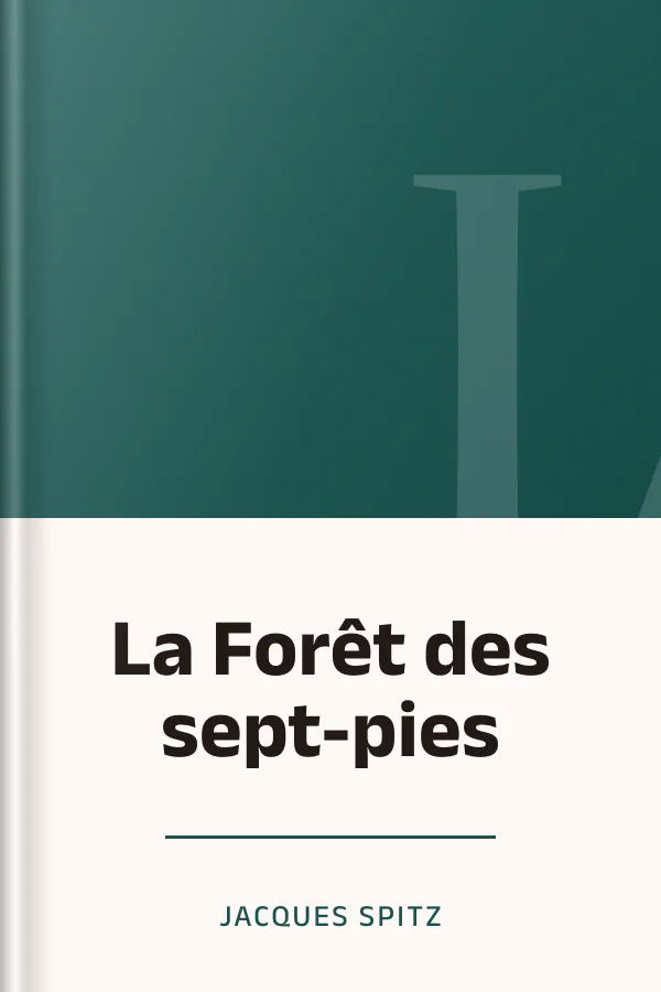 La Forêt des sept-pies de Jacques Spitz, couverture du livre