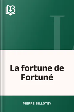 La fortune de Fortuné - Pierre Billotey