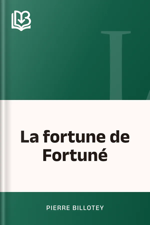 La fortune de Fortuné de Pierre Billotey, couverture du livre