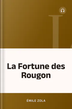 La Fortune des Rougon - Émile Zola