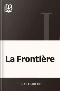 La Frontière - Jules Claretie