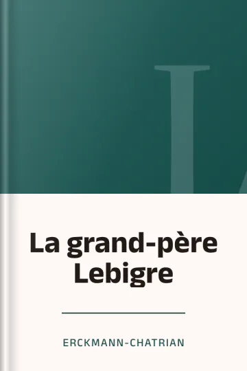 La grand-père Lebigre d’Erckmann-Chatrian, couverture du livre
