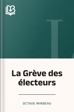 La Grève des électeurs - Octave Mirbeau