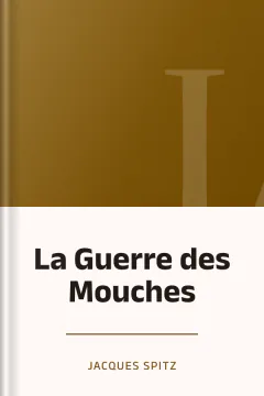 La Guerre des Mouches - Jacques Spitz
