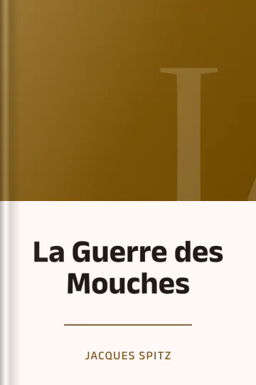 La Guerre des Mouches de Jacques Spitz, couverture du livre